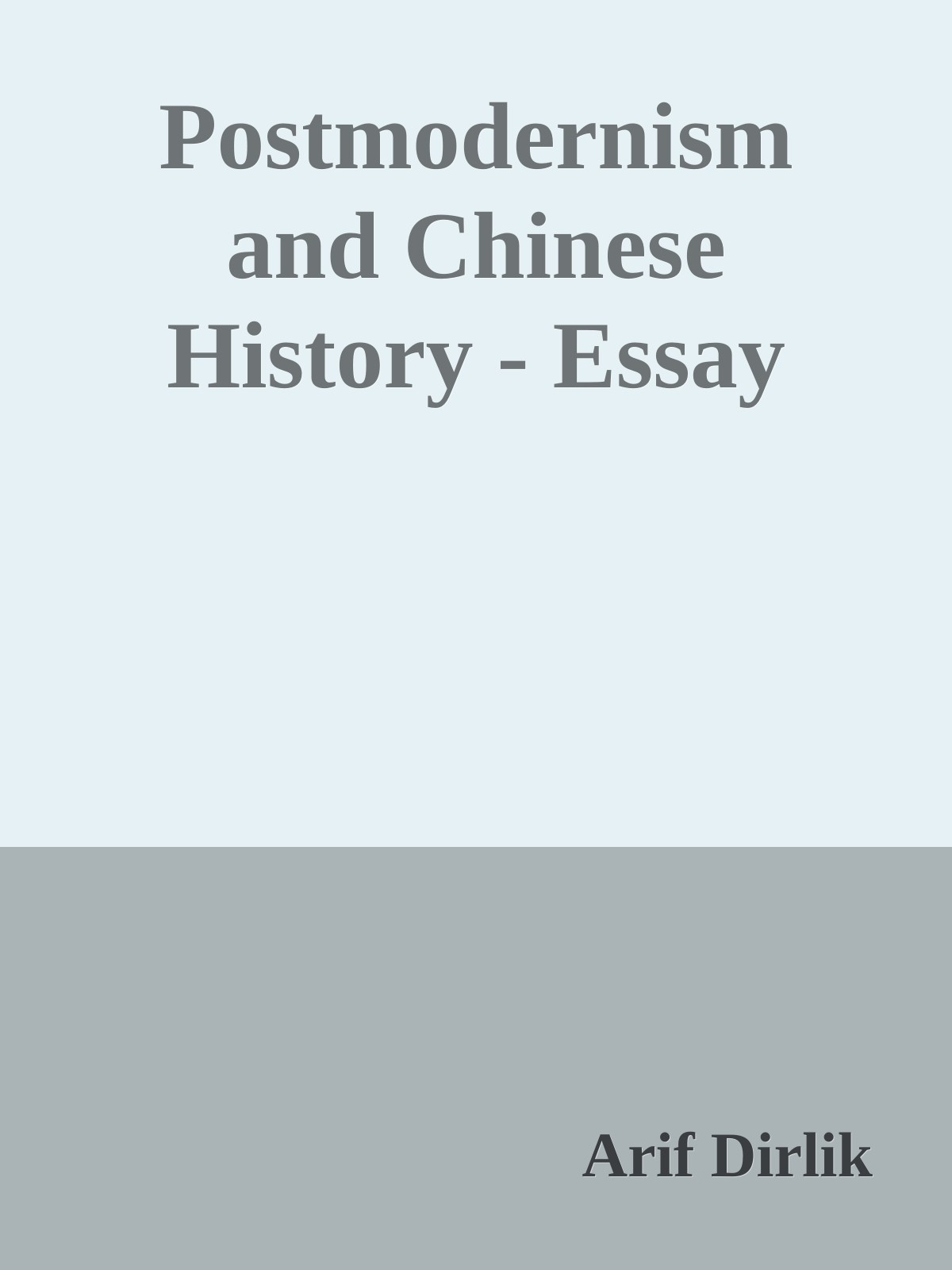 Postmodernism and Chinese History - Essay