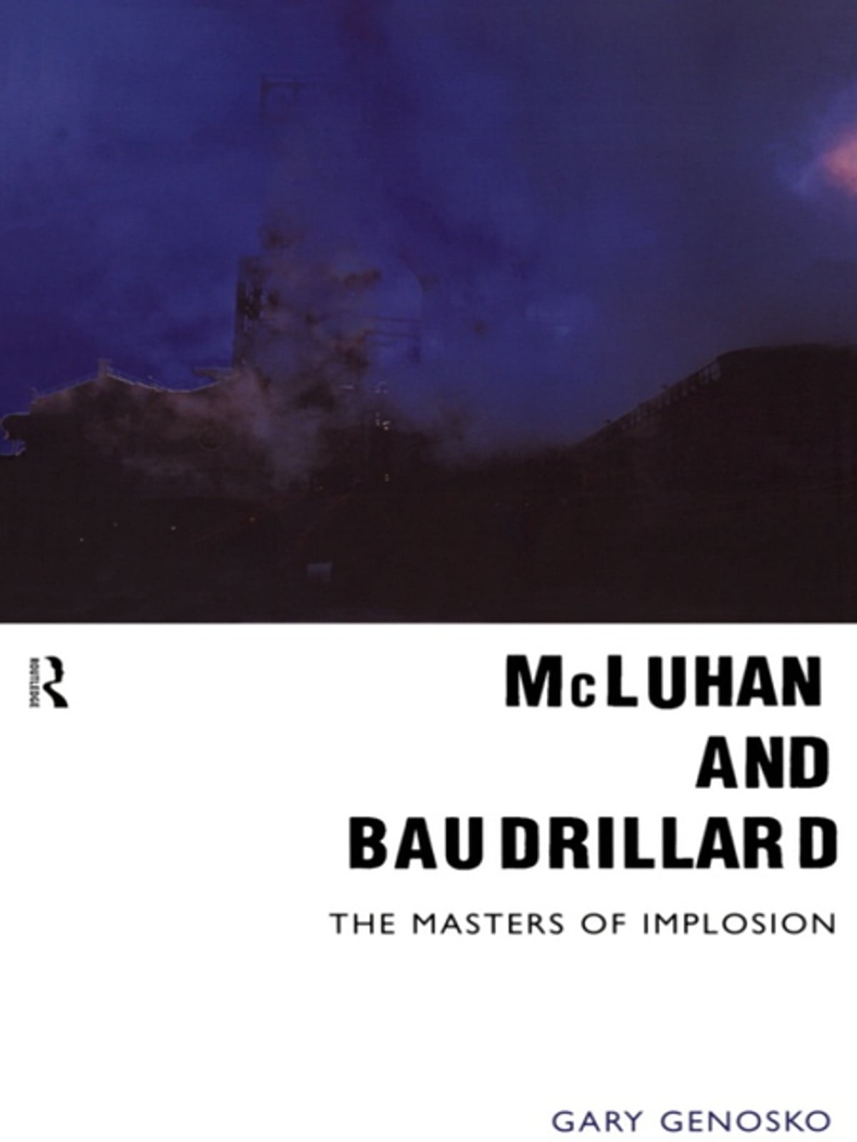 McLuhan and Baudrillard - The Masters of Implosion