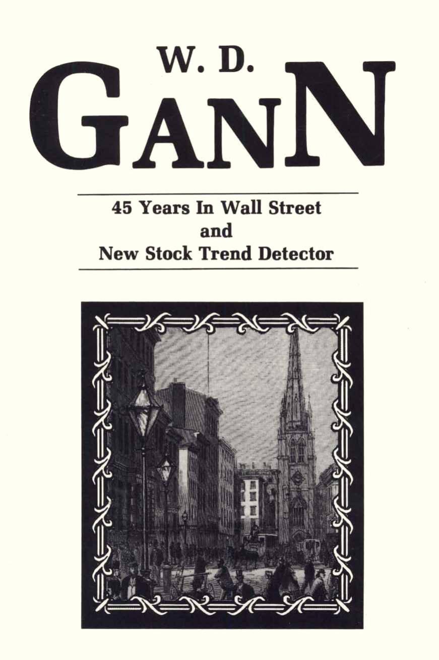45 Years in Wall Street (1949) - New Stock Trend Detector (1936)