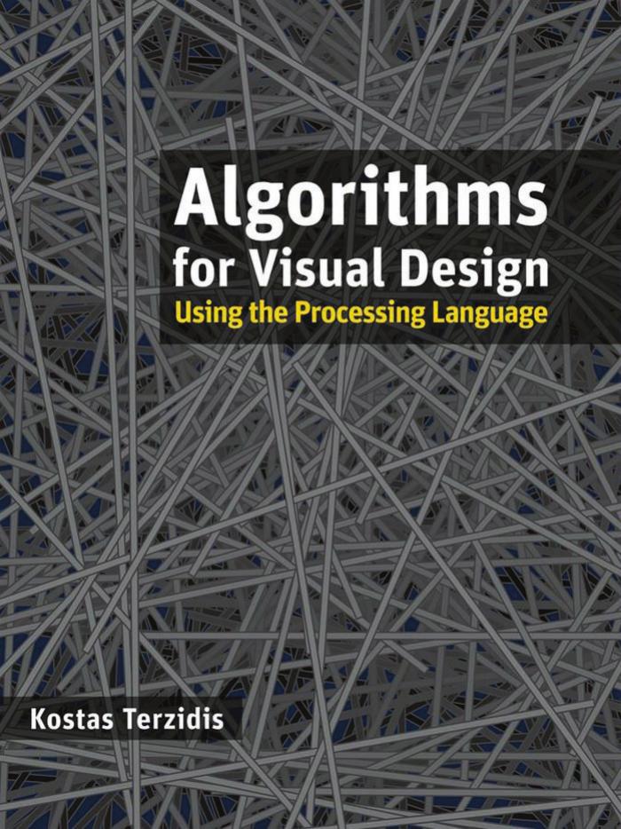 Algorithms for Visual Design using the Processing Language