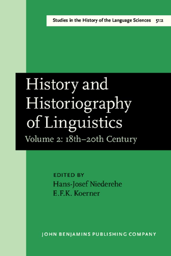 History and Historiography of Linguistics: Papers From the Fourth International Conference on the History of the Language Sciences (ICHoLS IV), Trier, 24-28 August 1987