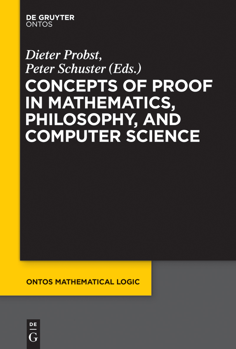Concepts of Proof in Mathematics, Philosophy, and Computer Science