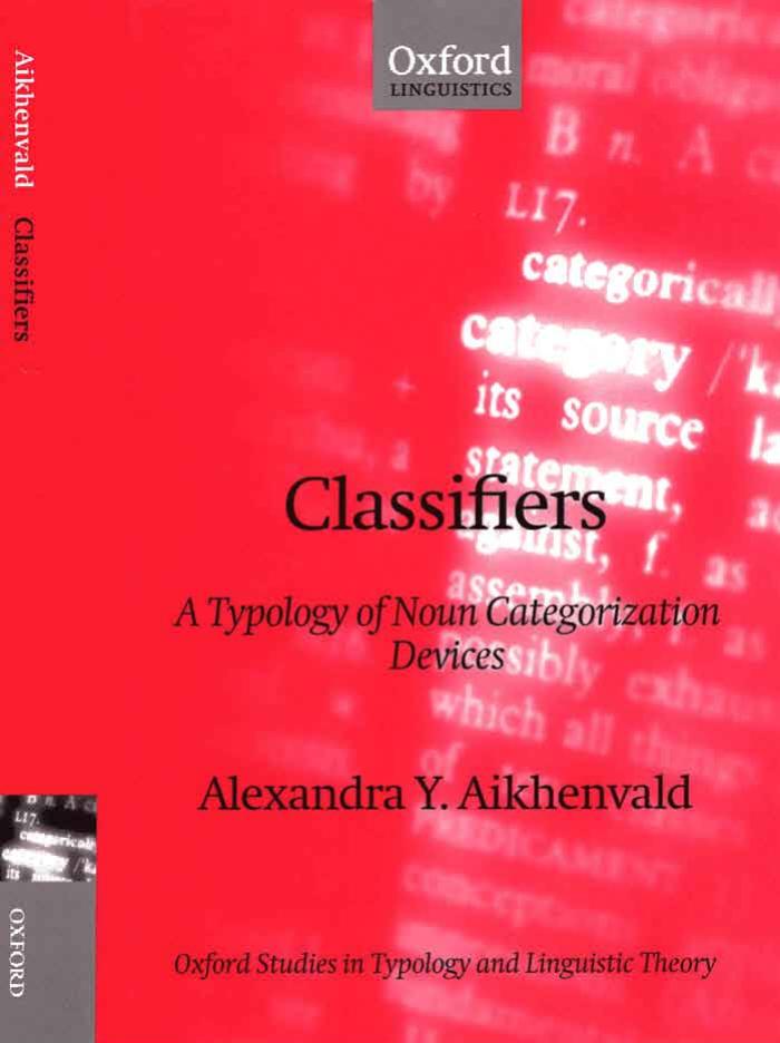 Classifiers: A Typology of Noun Categorization Devices