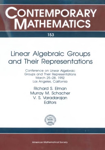 Linear Algebraic Groups and Their Representations: Conference on Linear Algebraic Groups and Their Representations