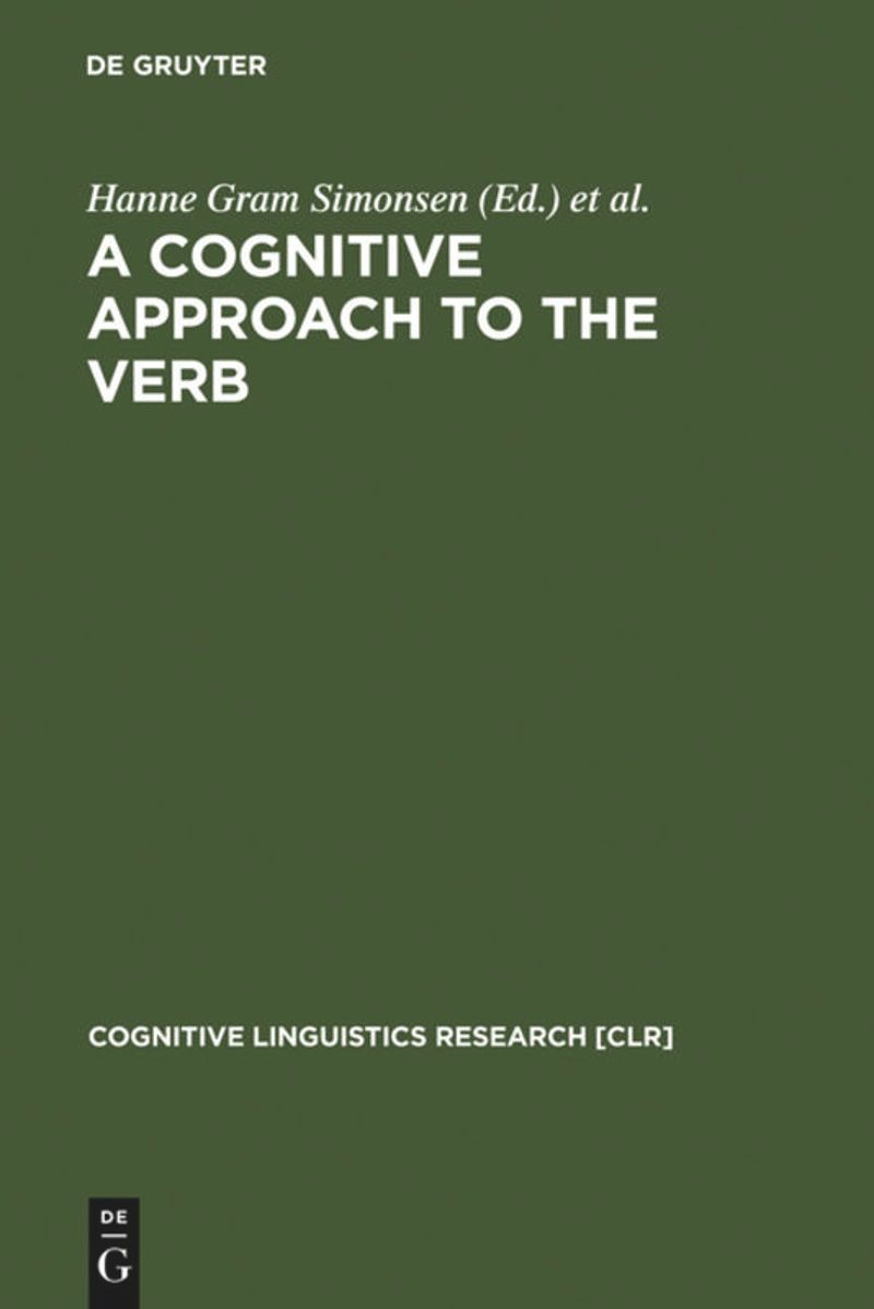 A Cognitive Approach to the Verb: Morphological and Constructional Perspectives