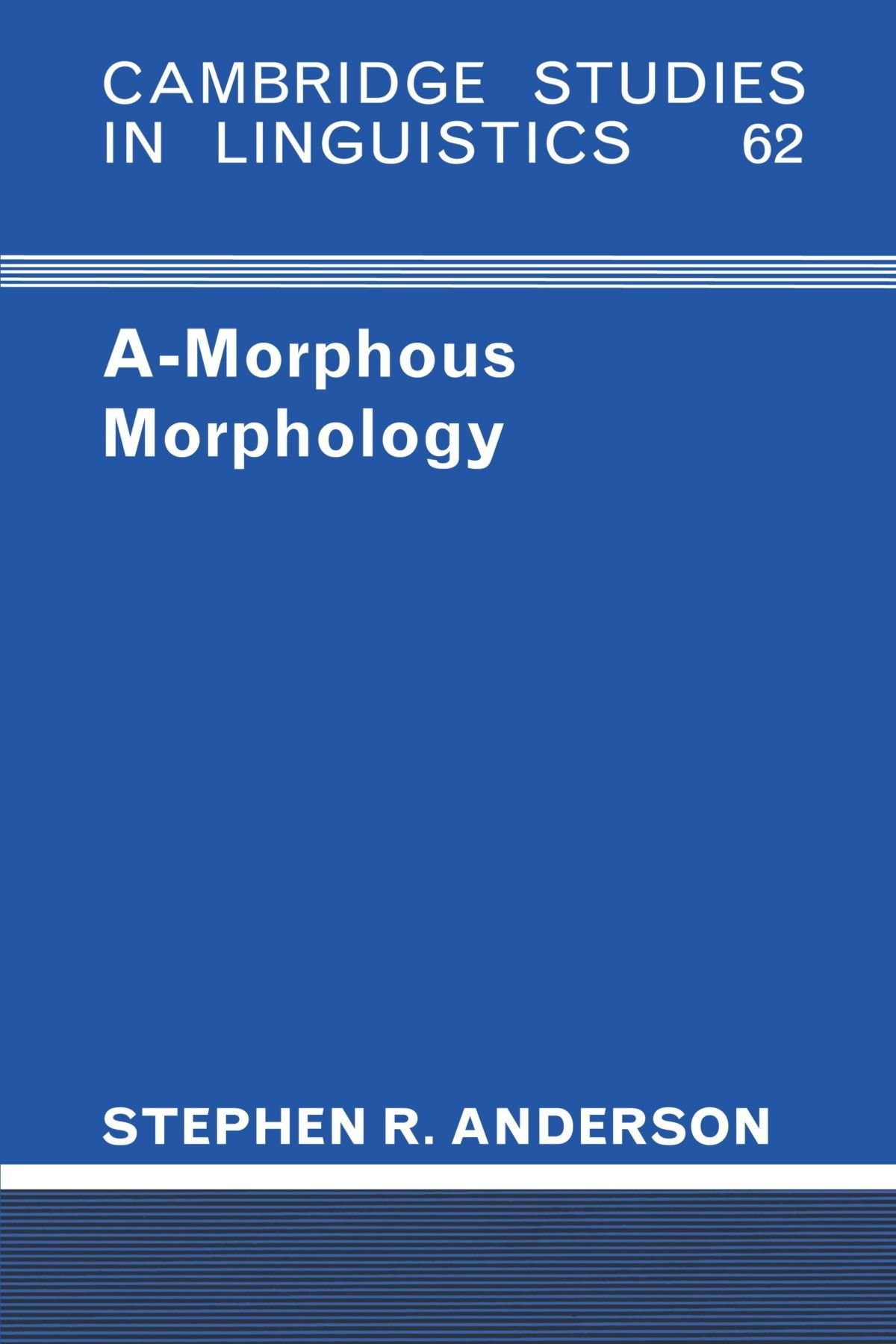 A-Morphous Morphology