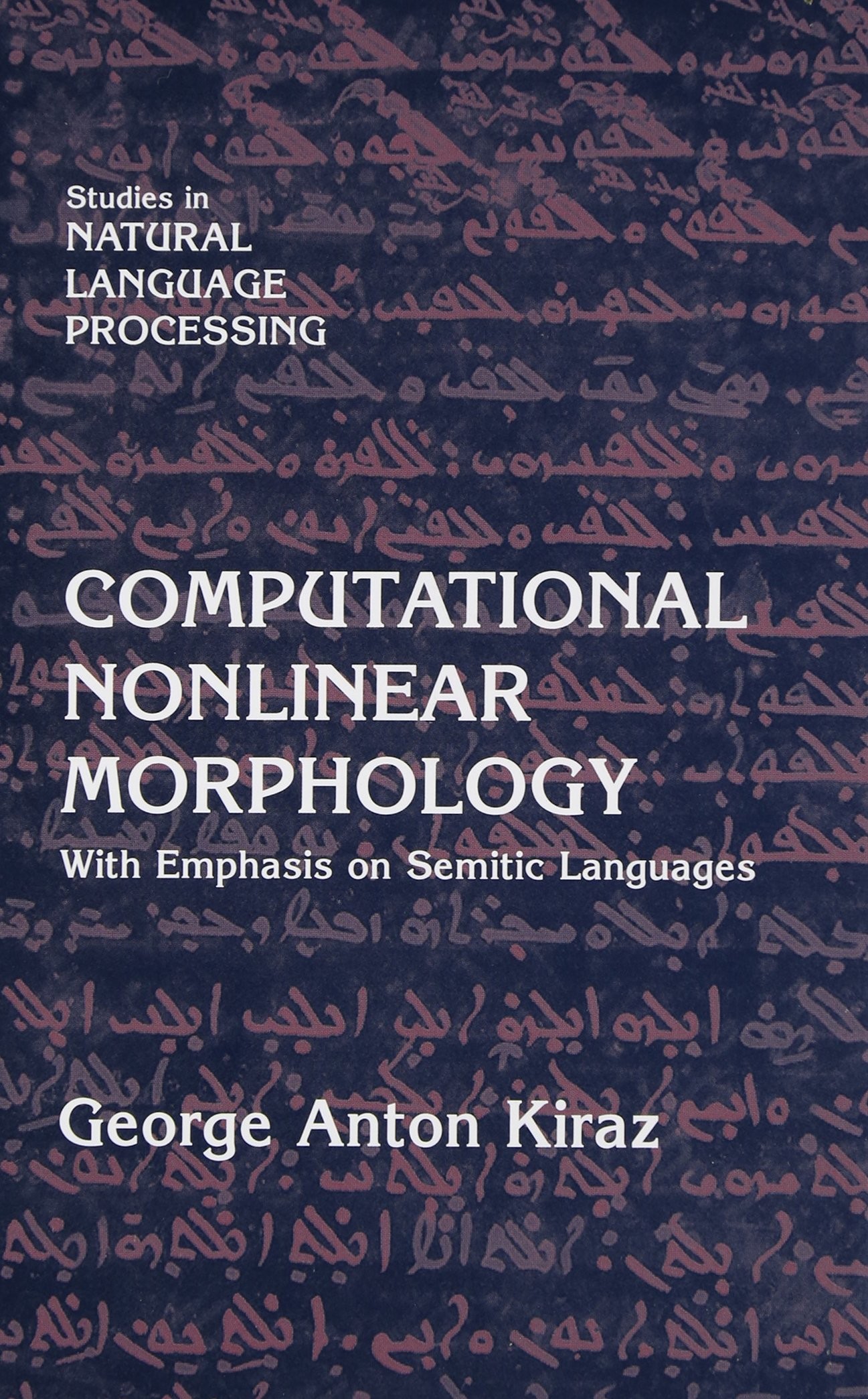 Computational Nonlinear Morphology: with Emphasis on Semitic Languages