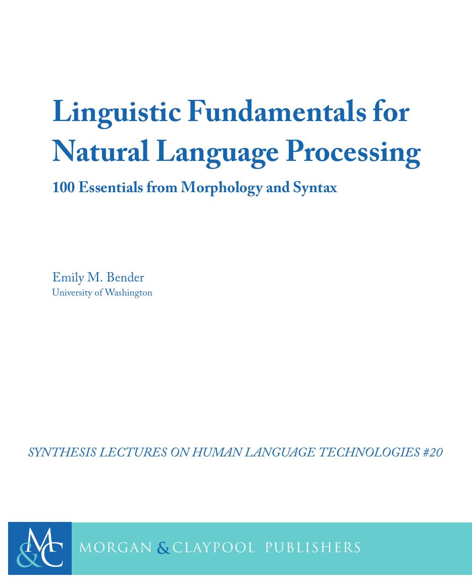 Linguistic Fundamentals for Natural Language Processing: 100 Essentials From Morphology and Syntax