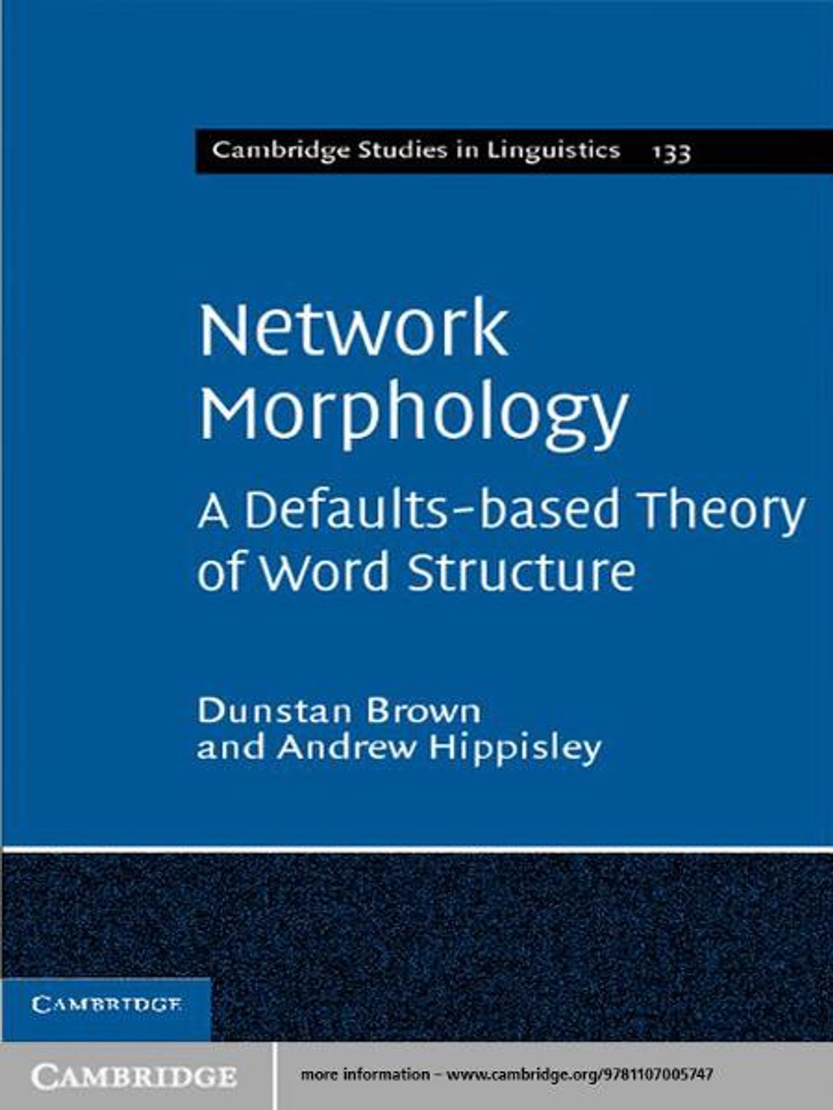 Network Morphology: A Defaults-Based Theory of Word Structure