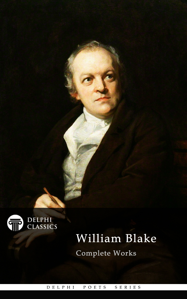 Delphi Complete Works of William Blake (Illustrated)