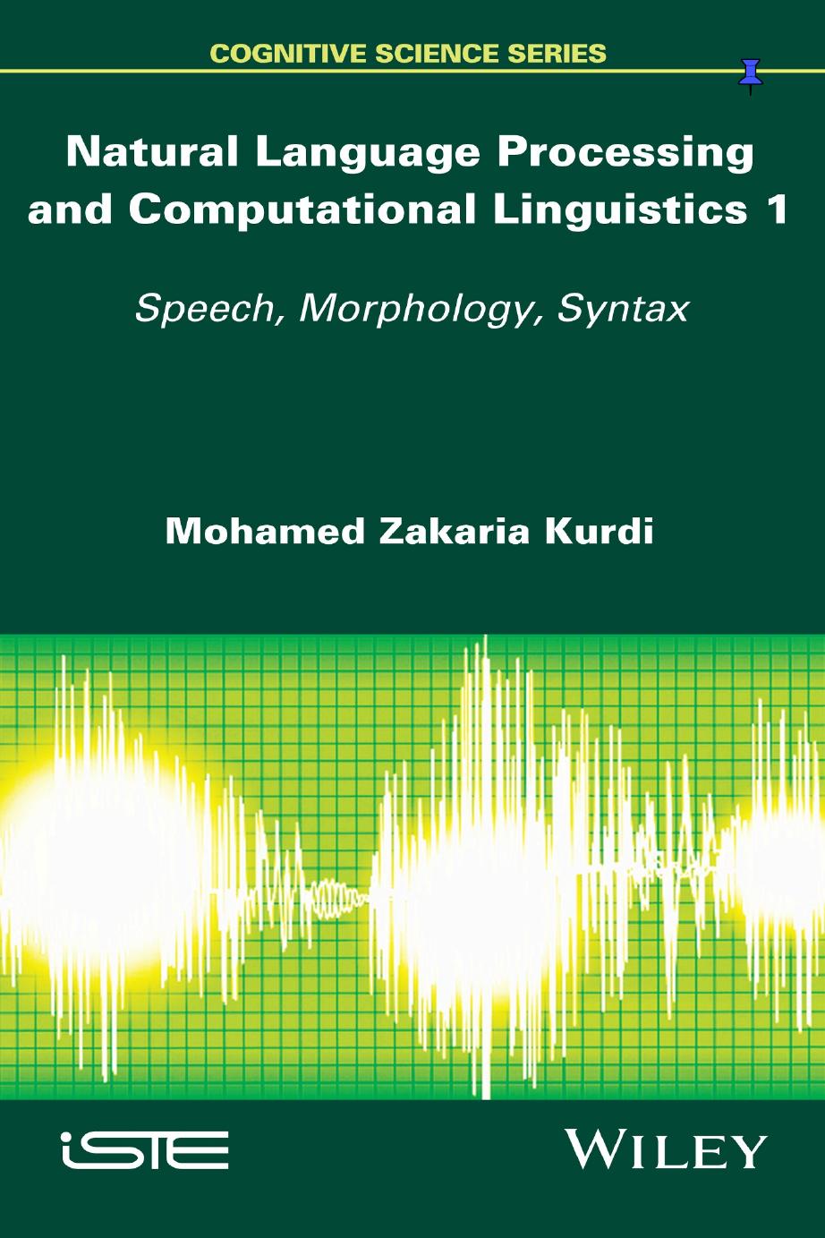 Natural Language Processing and Computational Linguistics: Speech, Morphology and Syntax