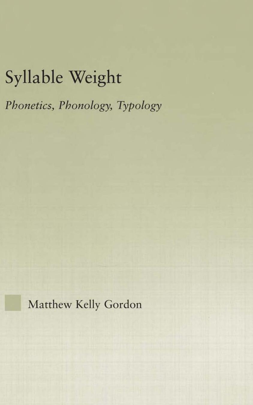 Syllable Weight: Phonetics, Phonology, Typology