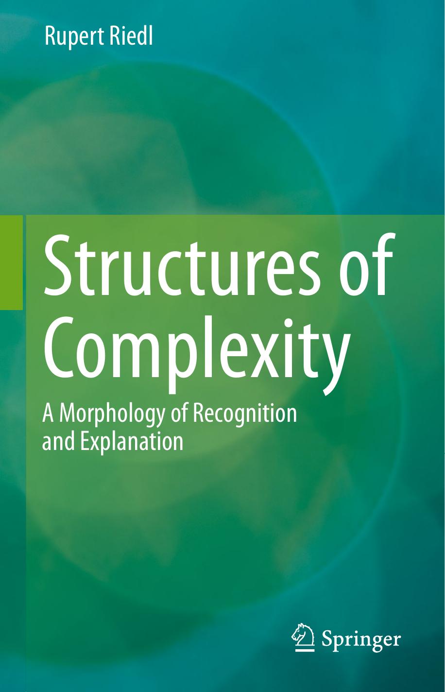 Structures of Complexity: A Morphology of Recognition and Explanation