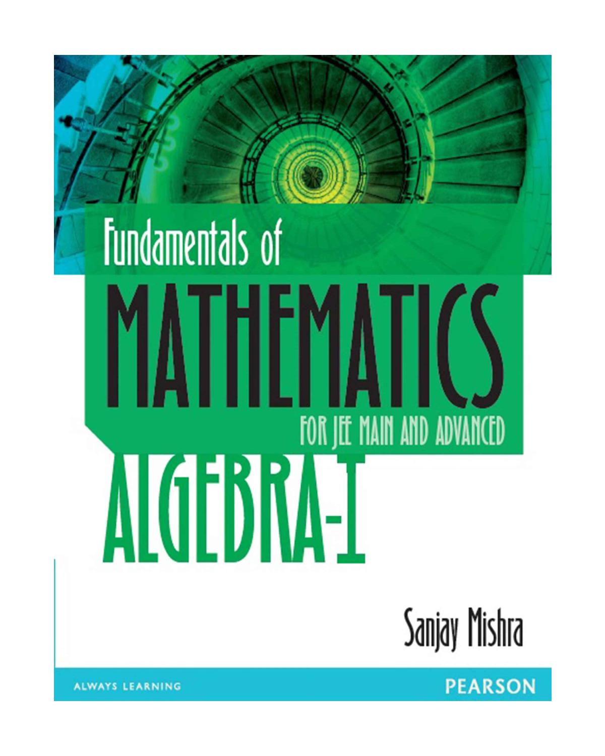 Fundamentals of Mathematics: Algebra