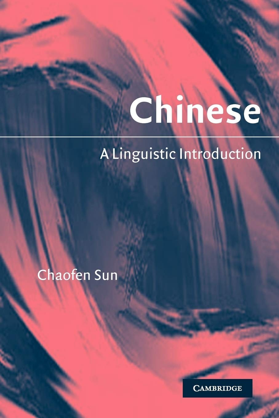 Chinese: A Linguistic Introduction