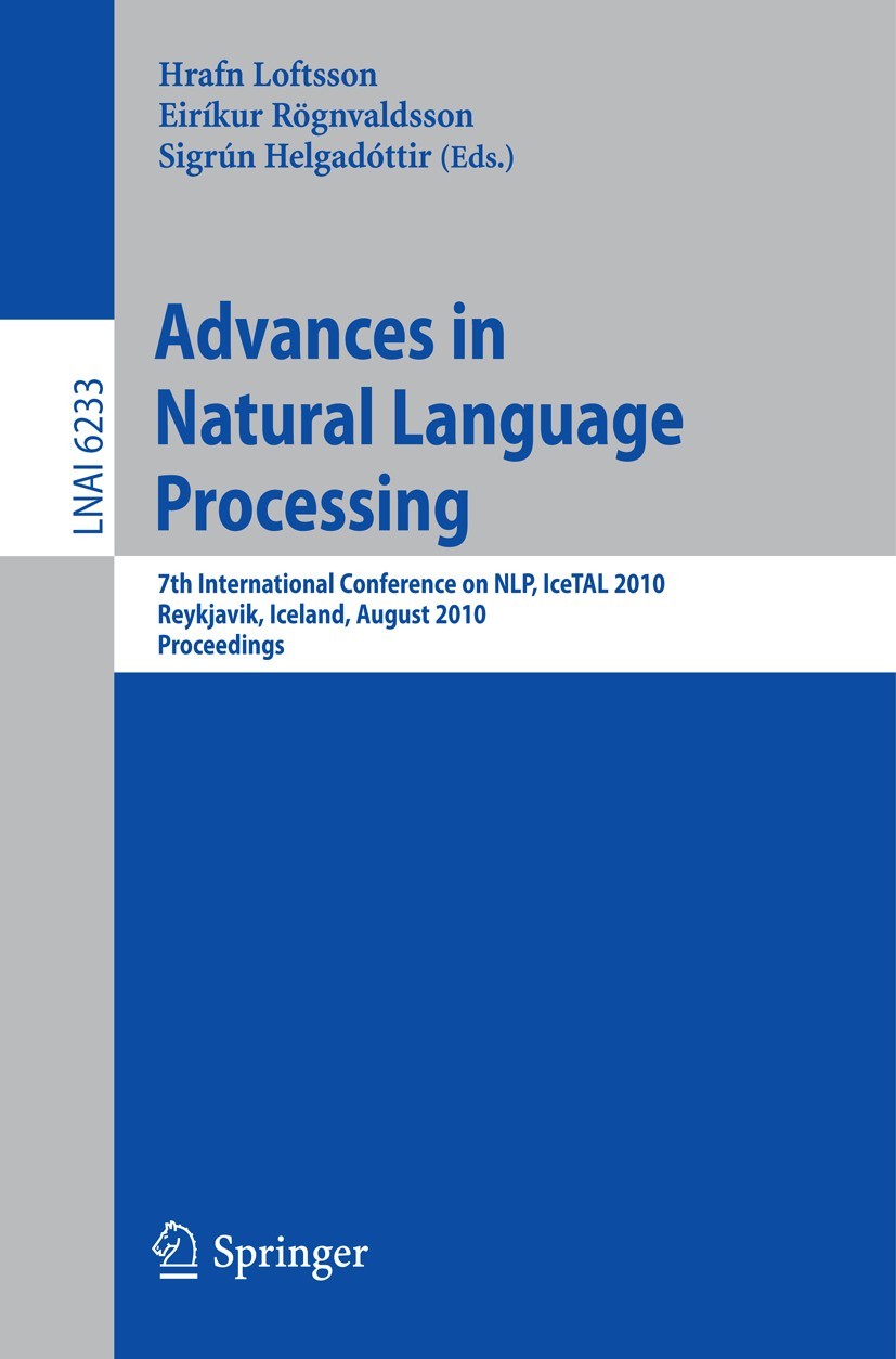 Advances in Natural Language Processing: 7th International Conference on NLP, IceTAL 2010, Reykjavik, Iceland, August 16-18, 2010, Proceedings