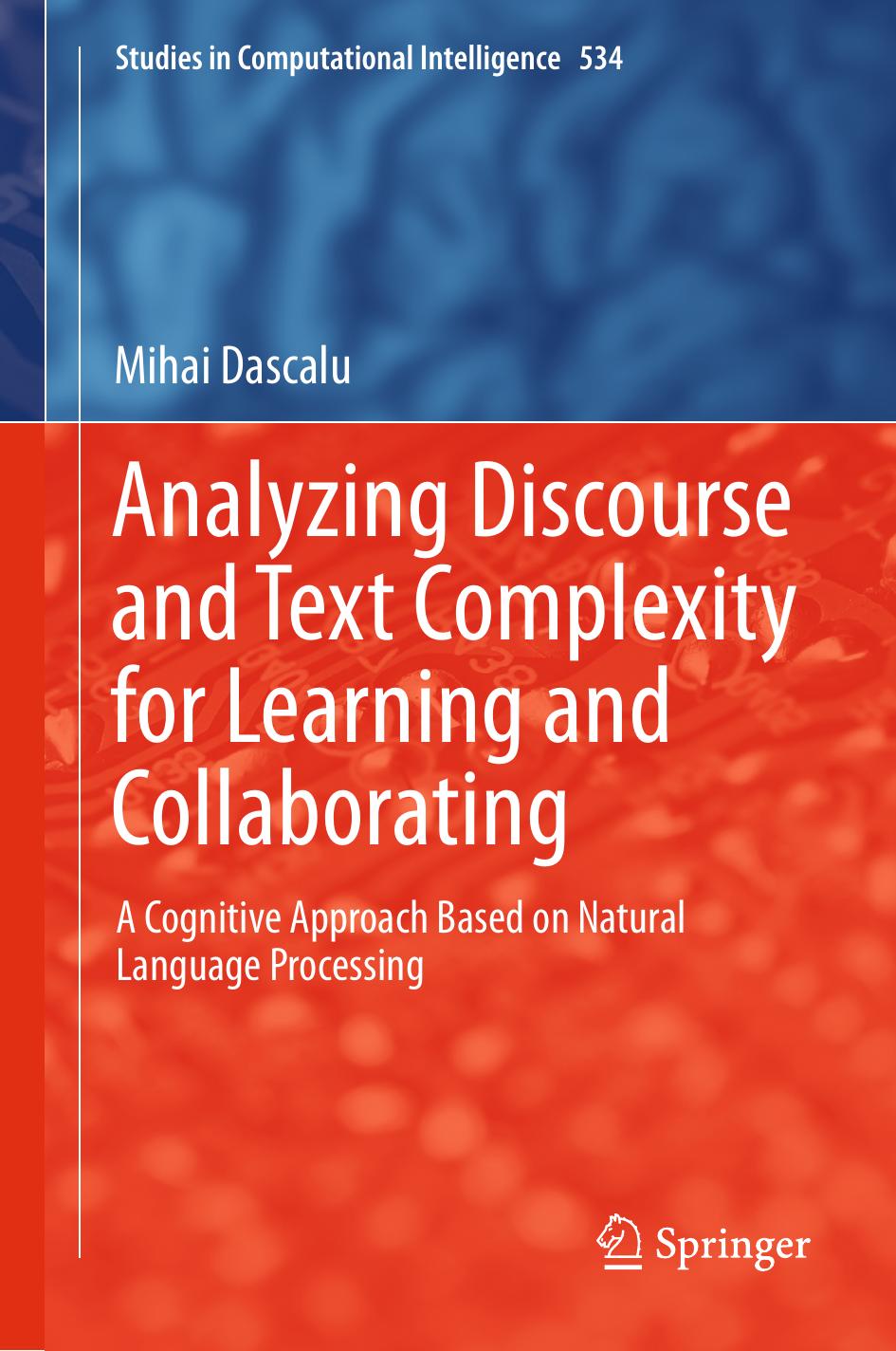 Analyzing Discourse and Text Complexity for Learning and Collaborating: A Cognitive Approach Based on Natural Language Processing