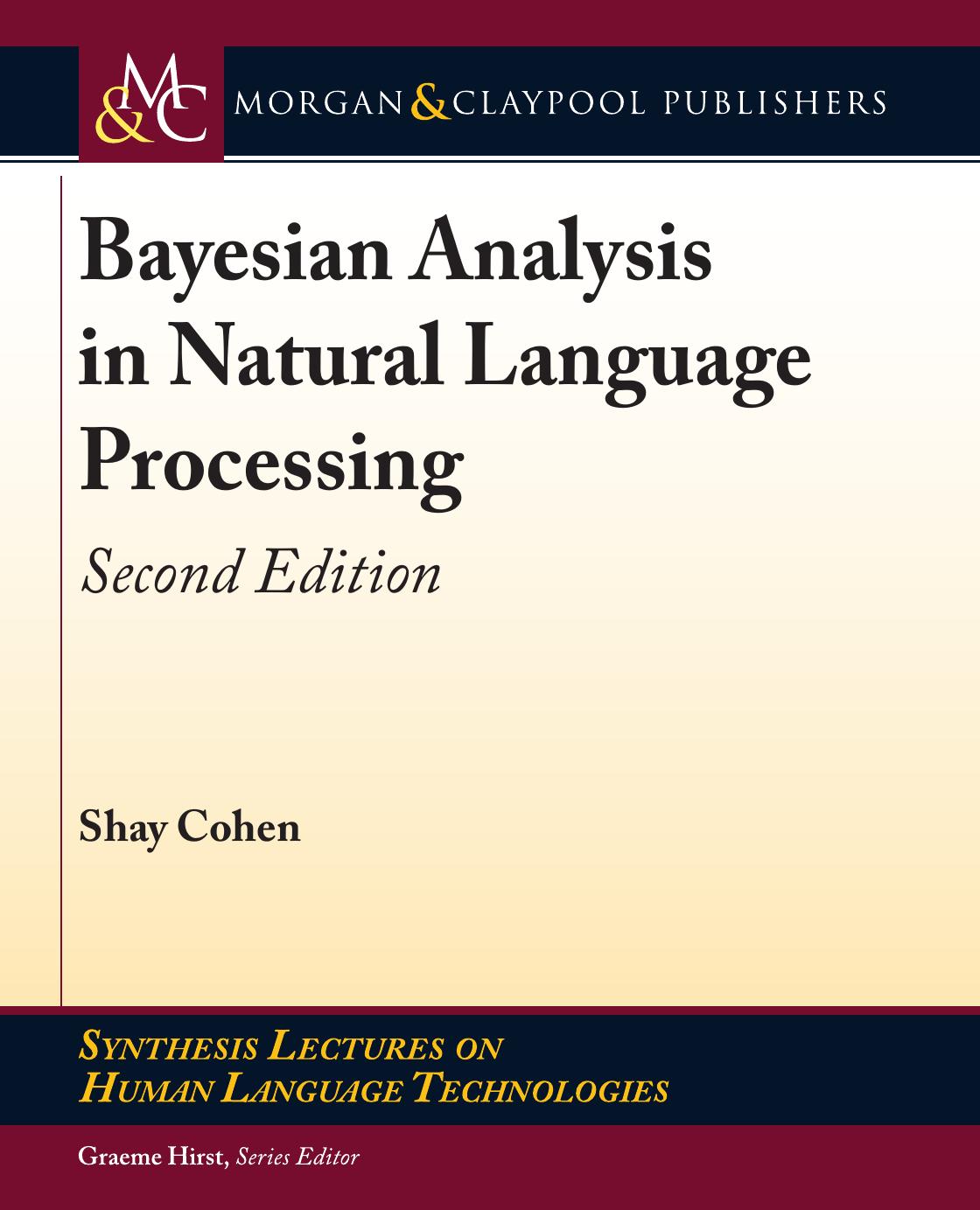 Bayesian Analysis in Natural Language Processing: Second Edition