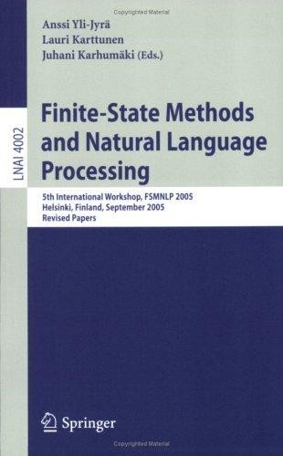 Finite-State Methods and Natural Language Processing: 5th International Workshop, FSMNLP 2005, Helsinki, Finland, September 1-2, 2005, Revised Papers