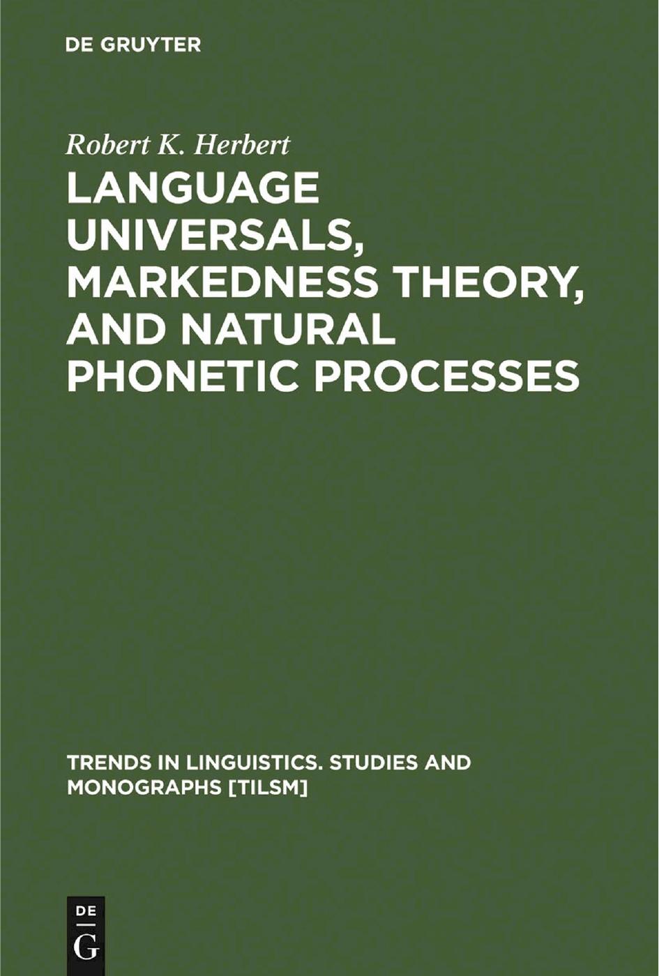 Language Universals, Markedness Theory, and Natural Phonetic Processes