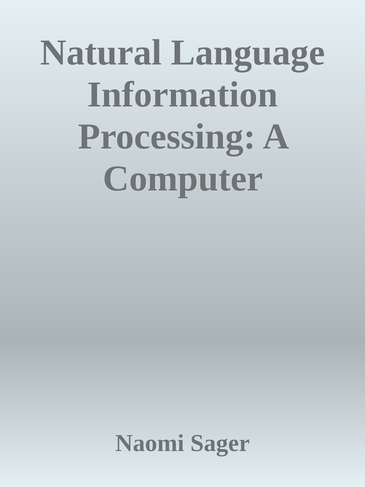 Natural Language Information Processing: A Computer Grammar of English and Its Applications