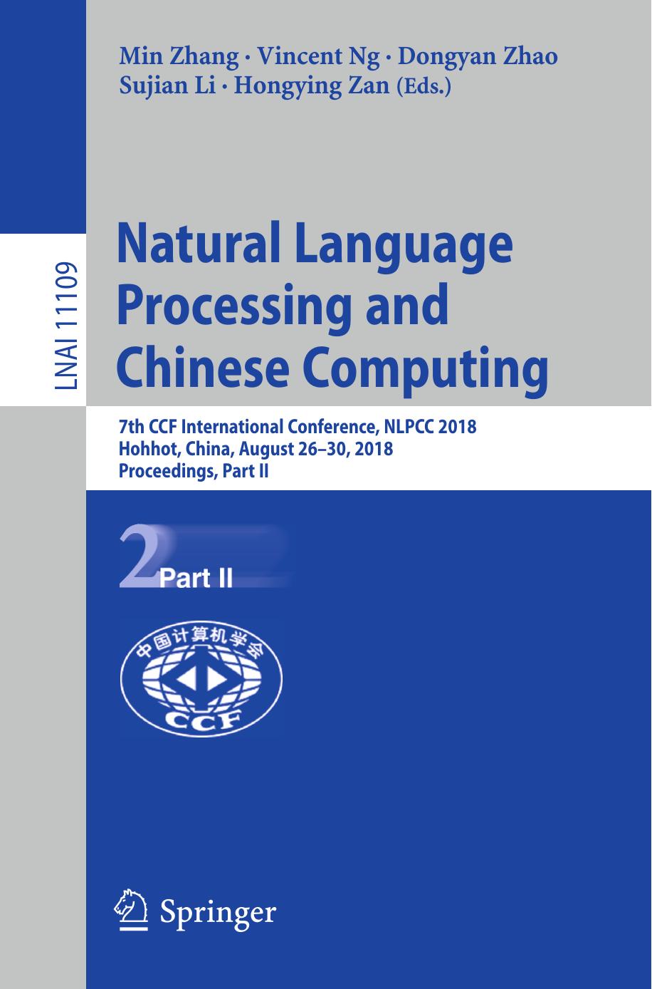 Natural Language Processing and Chinese Computing: 7th CCF International Conference, NLPCC 2018, Hohhot, China, August 26–30, 2018, Proceedings, Part II