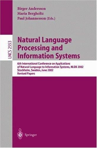 Natural Language Processing and Information Systems: 6th International Conference on Applications of Natural Language to Information Systems, NLDB 2002, Stockholm, Sweden, June 27-28, 2002, Revised Papers