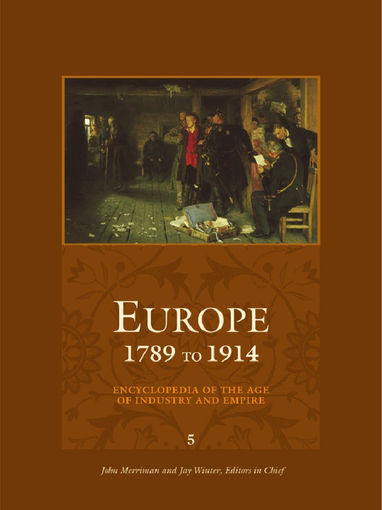 Europe 1789 to 1914: Encyclopedia of the Age of Industry and Empire