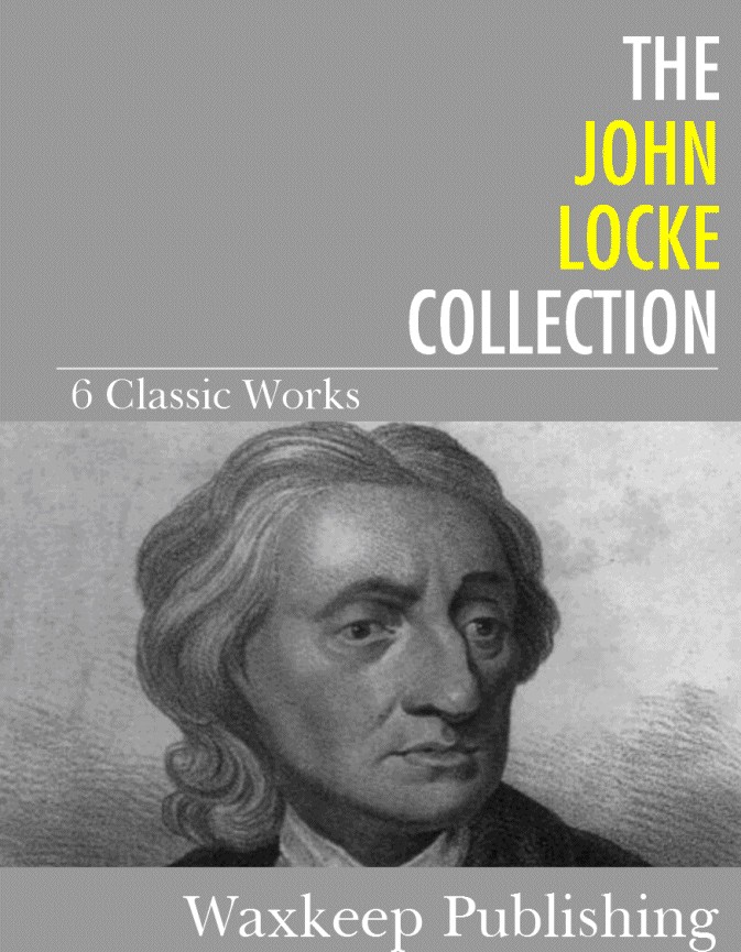The John Locke Collection: 6 Classic Works