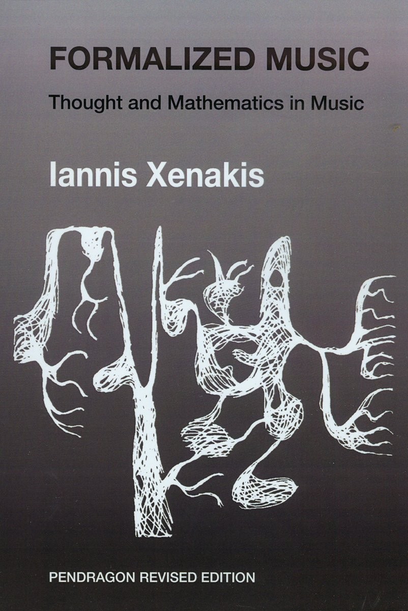 Formalized Music: Thought and Mathematics in Composition