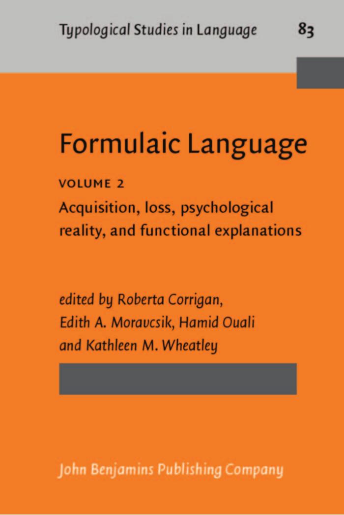 Formulaic Language: Acquisition, loss, psychological reality, and functional explanations