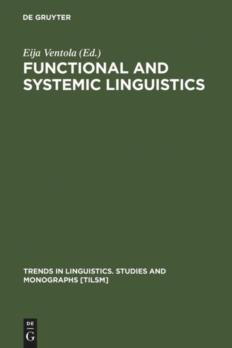 Functional and Systemic Linguistics: Approaches and Uses