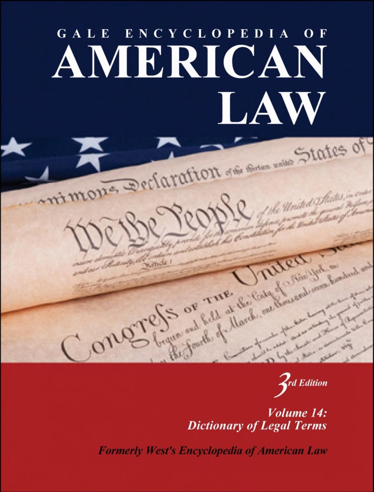 Gale Encyclopedia of American Law, 3rd Edition, Volume 14: Dictionary of Legal Terms