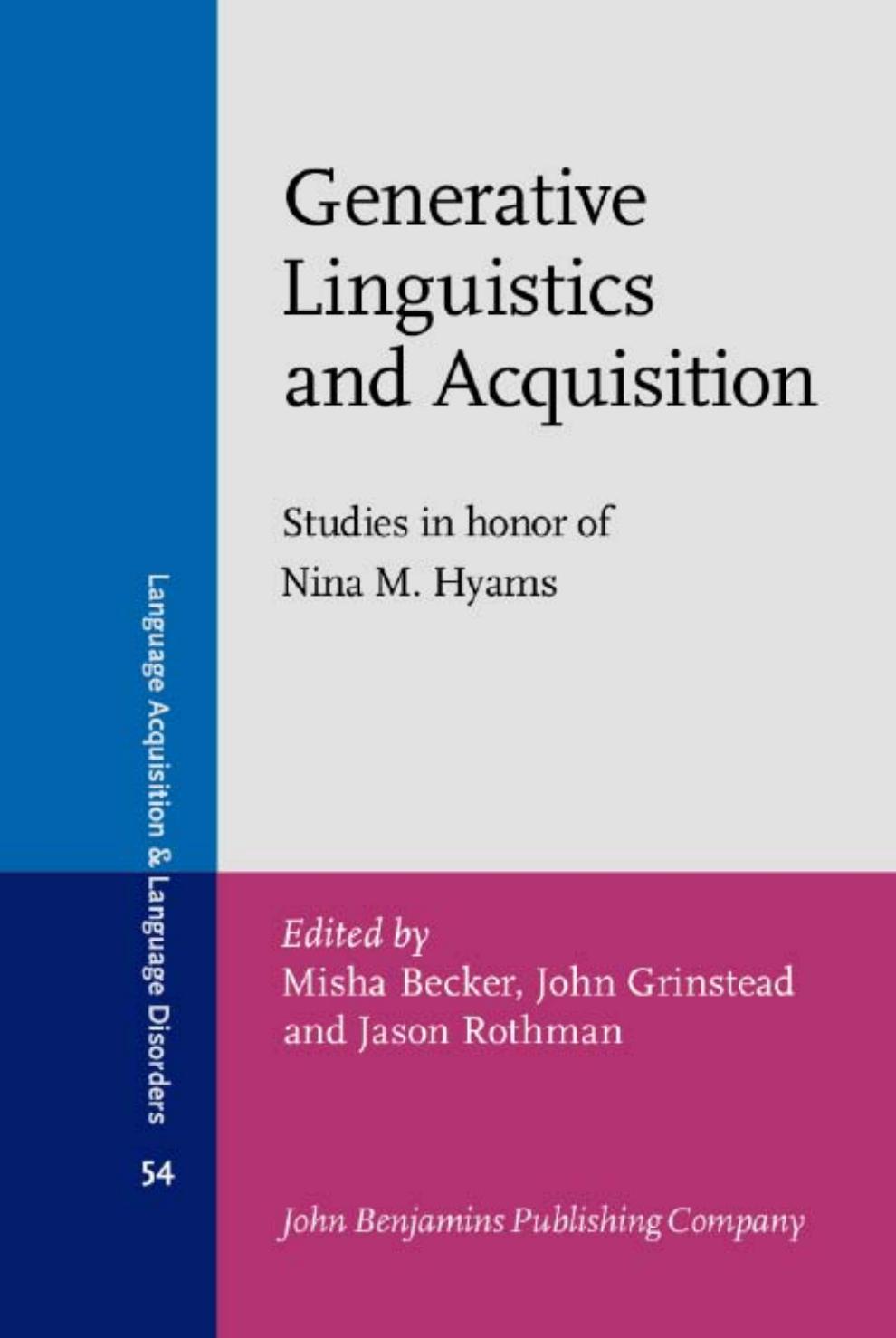 Generative Linguistics and Acquisition: Studies in Honor of Nina M. Hyams