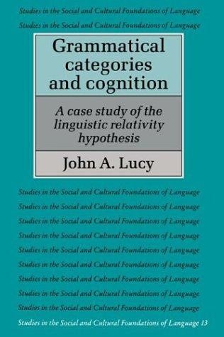 Grammatical Categories and Cognition: A Case Study of the Linguistic Relativity Hypothesis