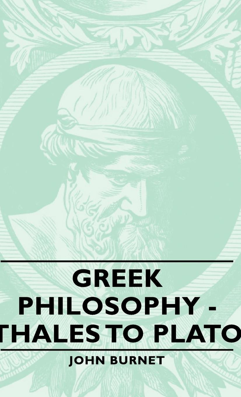 Greek Philosophy: Part I, Thales to Plato