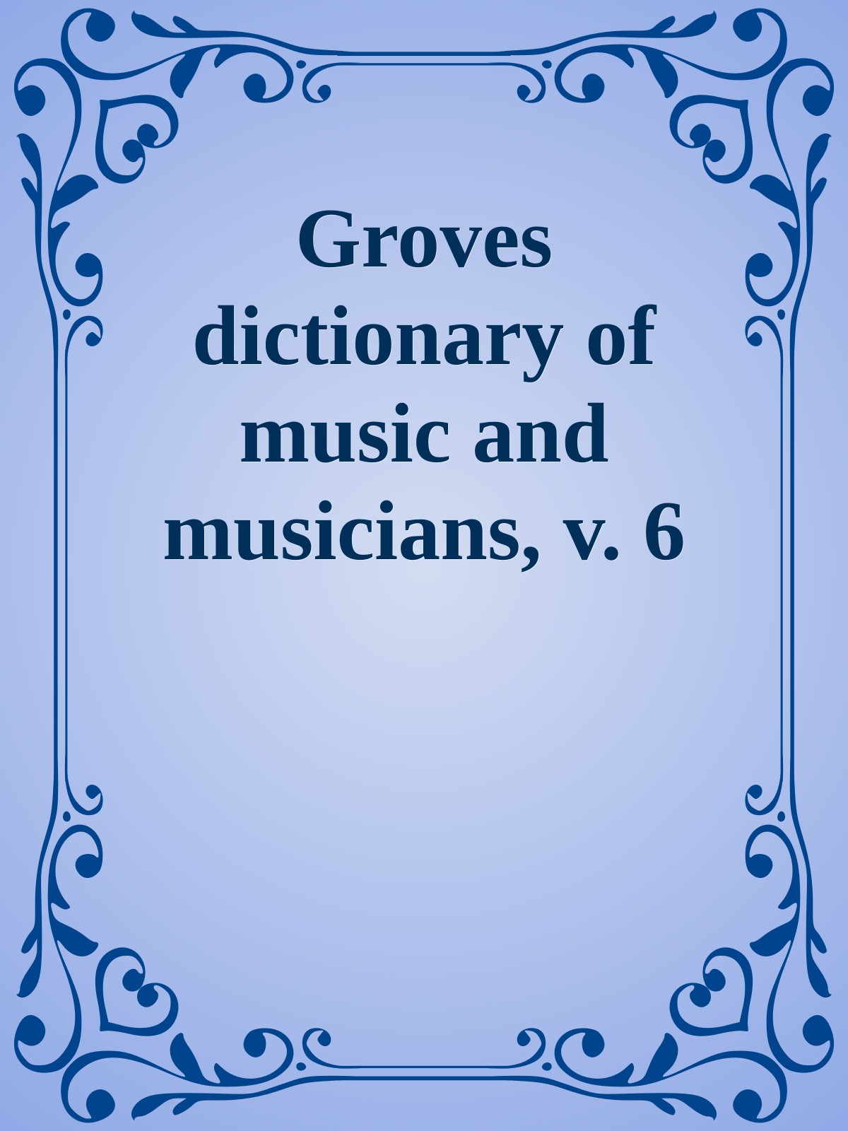 Groves dictionary of music and musicians, v. 6 American supplement (W. S. Pratt (ed.))