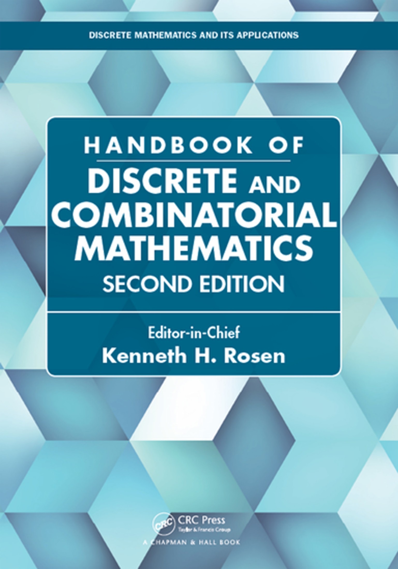 Handbook of Discrete and Combinatorial Mathematics, Second Edition
