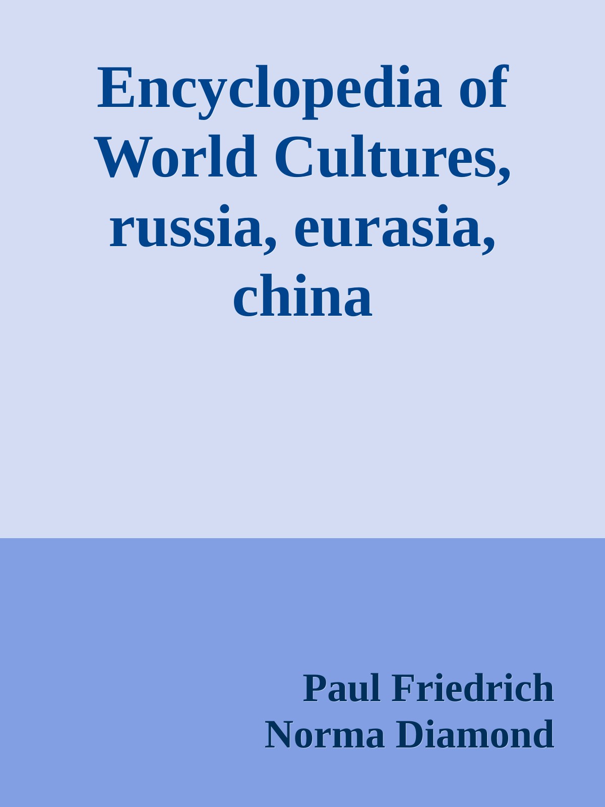 Encyclopedia of World Cultures, russia, eurasia, china