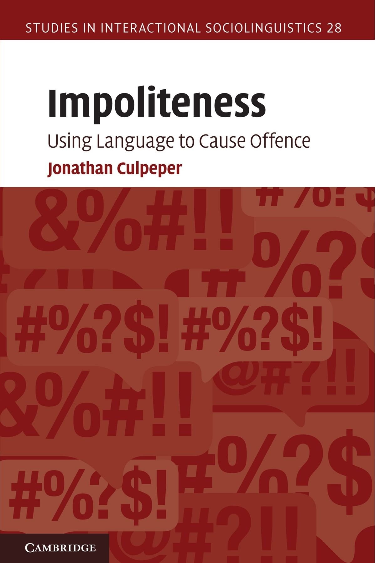 Impoliteness: using Language to Cause Offence