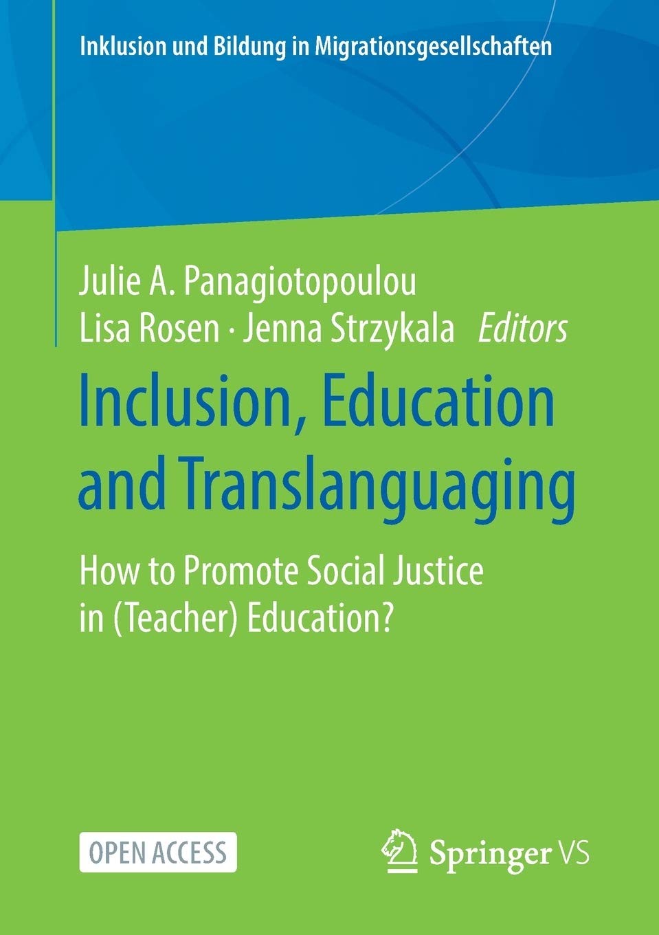 Inclusion, Education and Translanguaging: How to Promote Social Justice in (Teacher) Education?