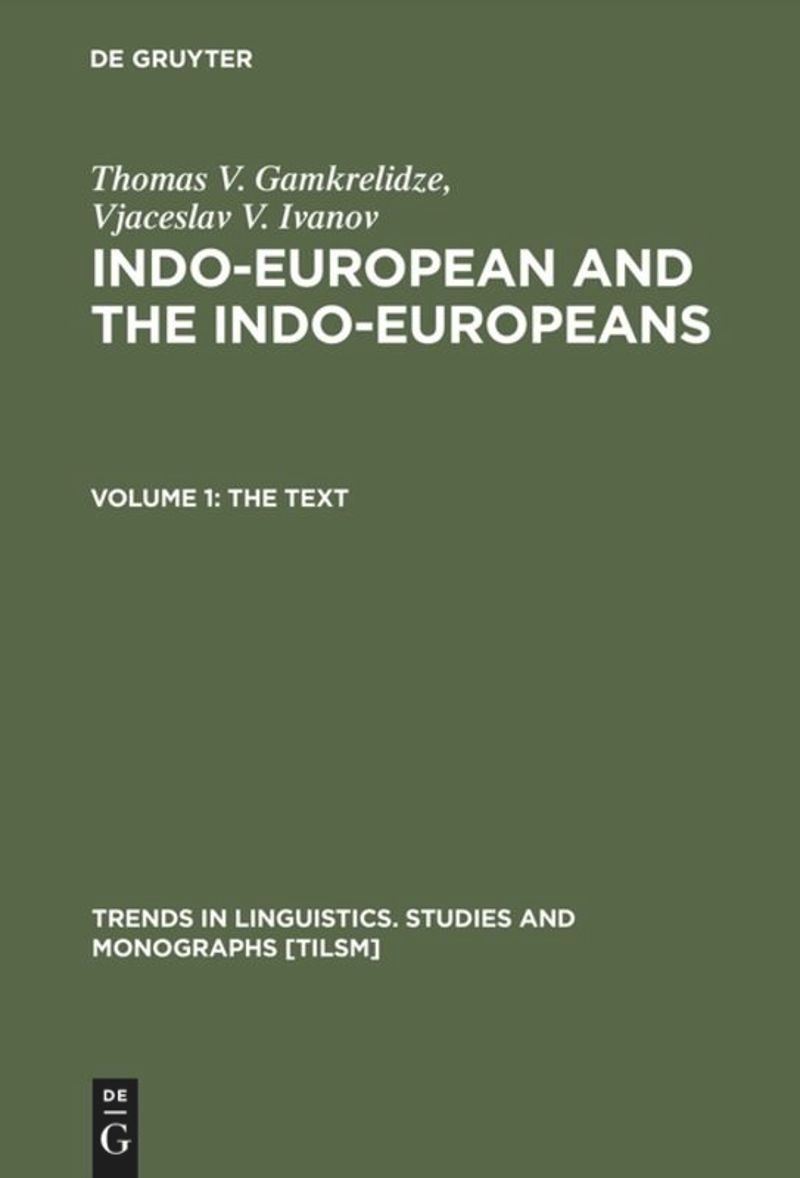 Indo-European and the Indo-Europeans A Reconstruction and Historical Analysis of a Proto-Language and a Proto-Culture