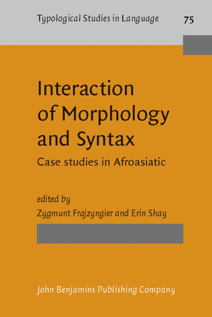 Interaction of Morphology and Syntax: Case Studies in Afroasiatic