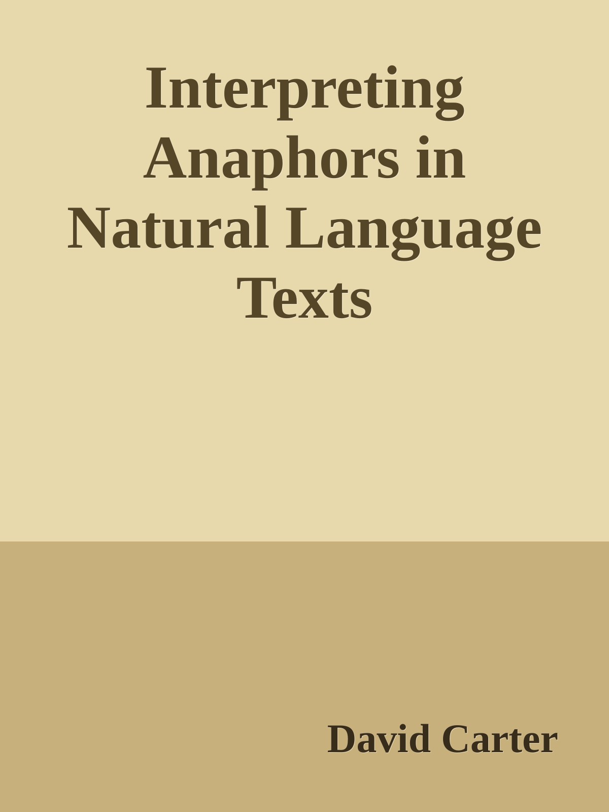 Interpreting Anaphors in Natural Language Texts