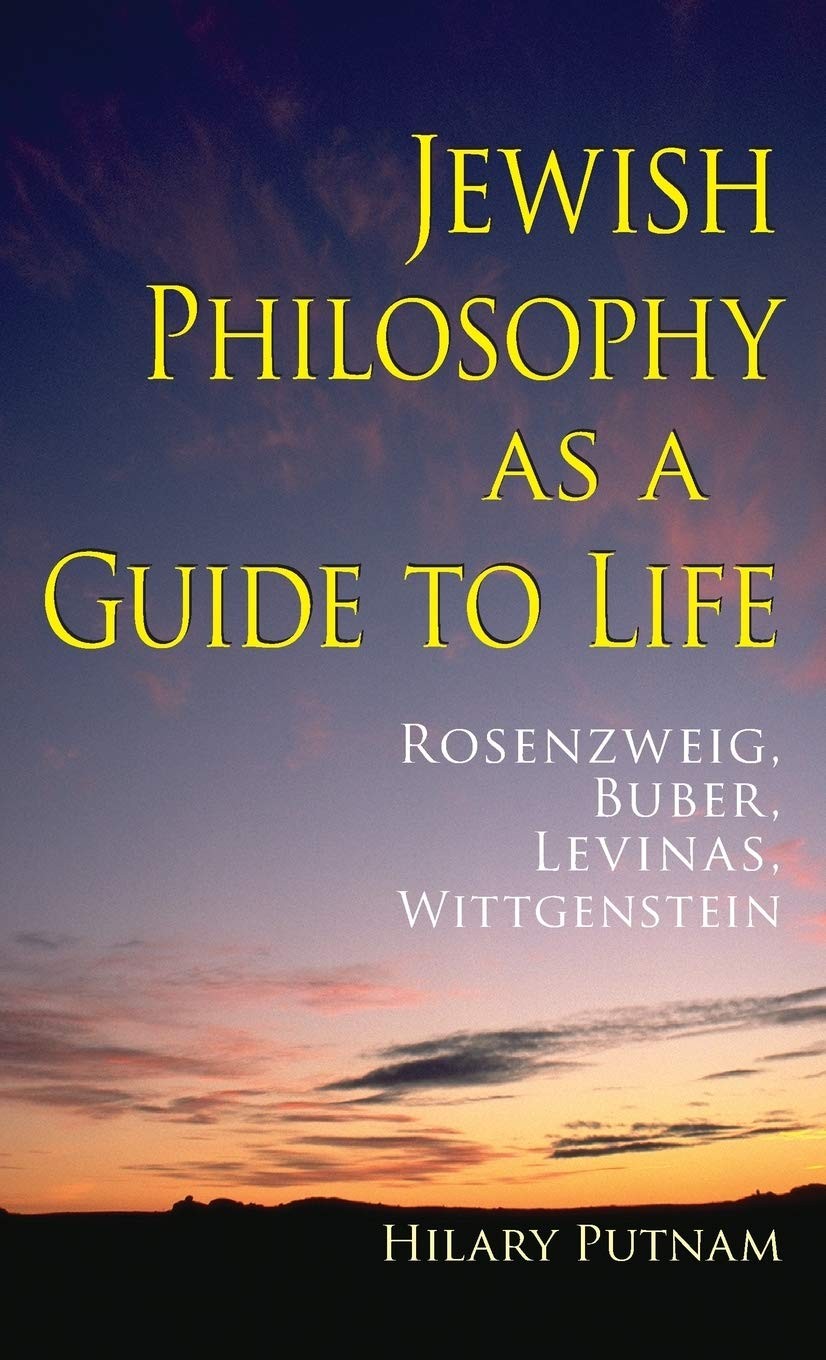 Jewish Philosophy as a Guide to Life: Rosenzweig, Buber, Lévinas, Wittgenstein