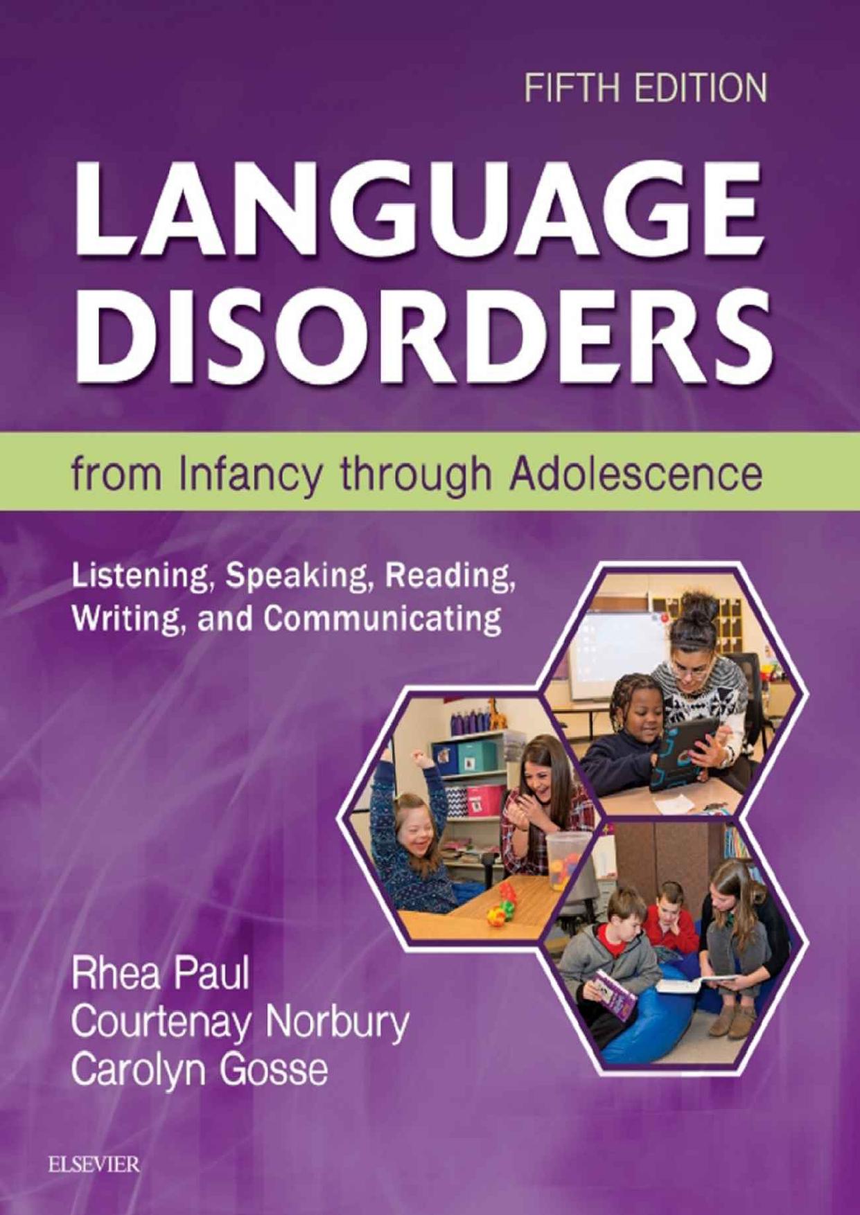Language Disorders From Infancy Through Adolescence - E-Book: Listening, Speaking, Reading, Writing, and Communicating