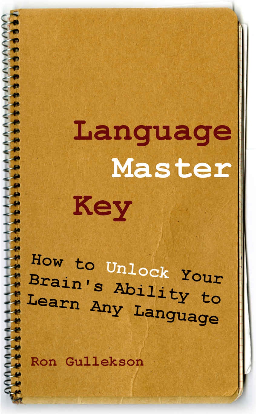 Language Master Key: How to Unlock Your Brain's Ability to Learn Any Language