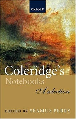 Coleridge's Notebooks: A Selection