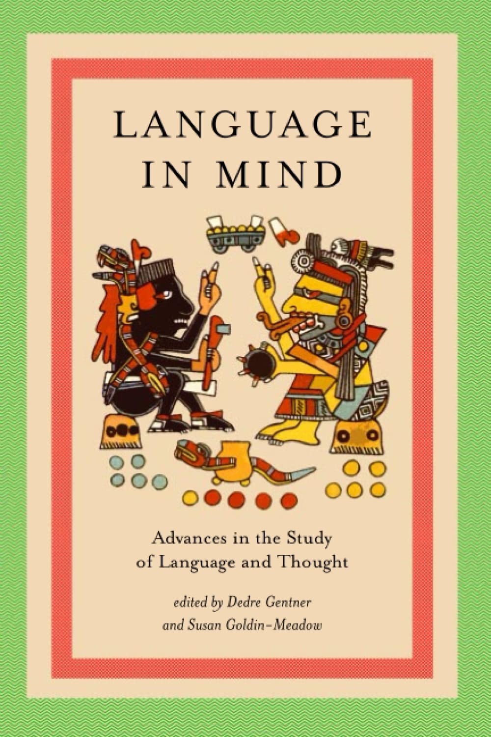 Language in Mind: Advances in the Study of Language and Thought
