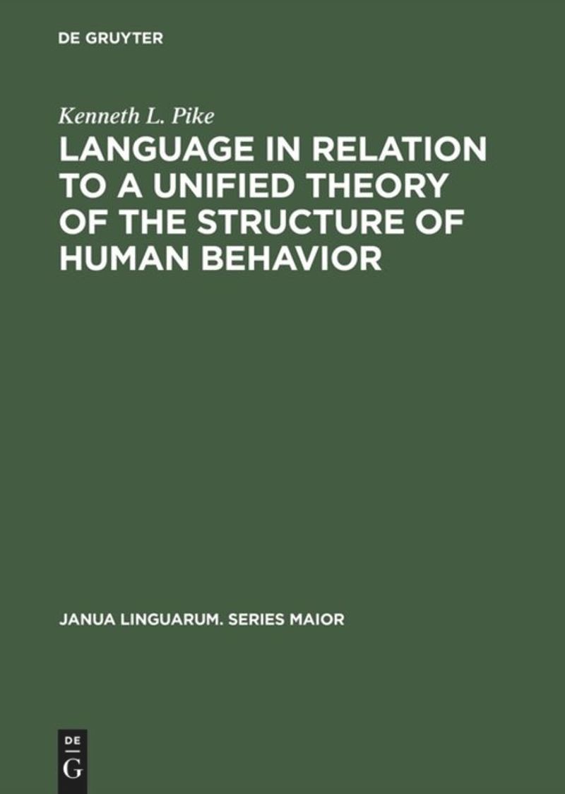 Language in Relation to a Unified Theory of Structure of Human Behavior